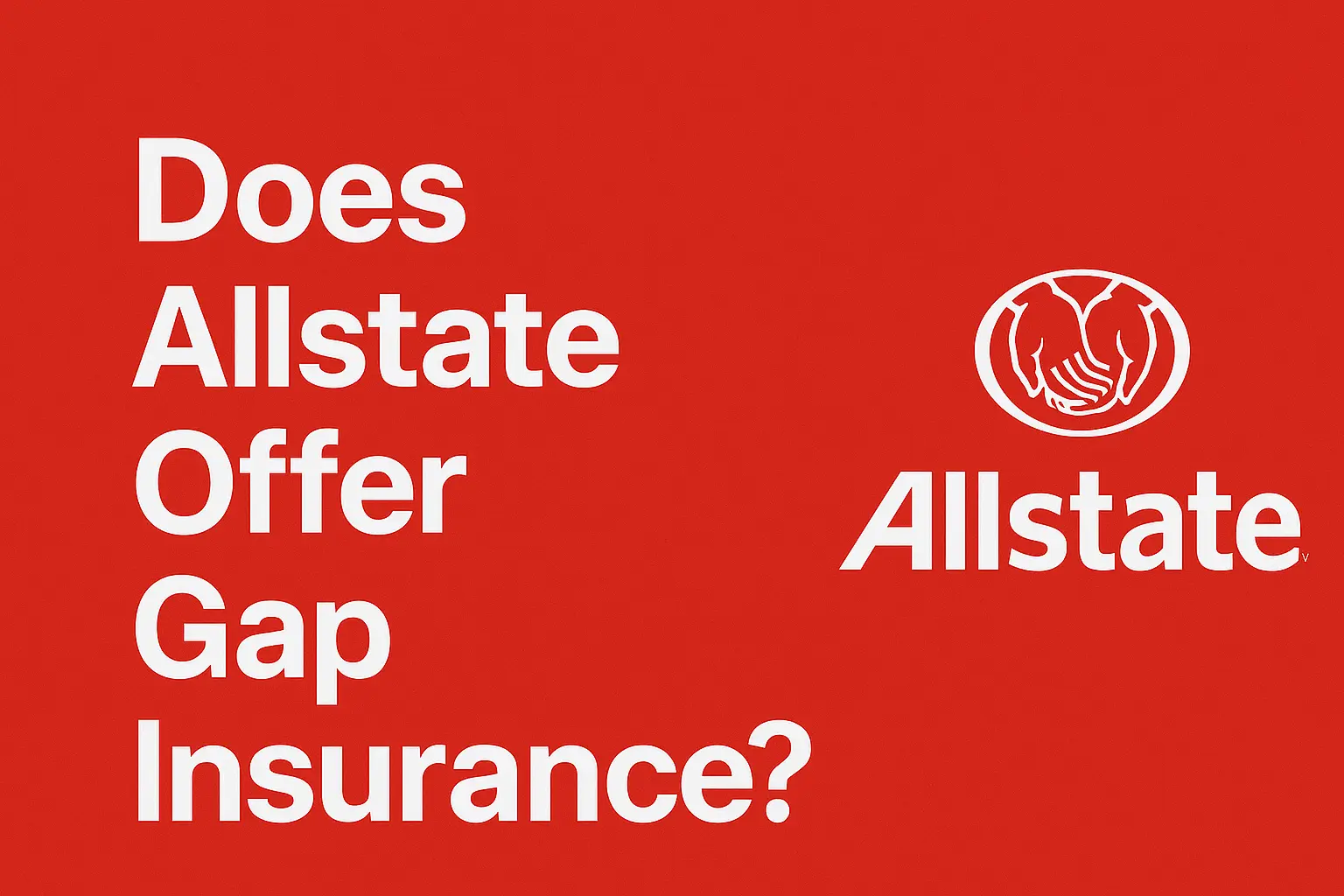 Does Allstate Offer Gap Insurance? [2025]